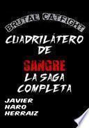 CUADRILÁTERO DE SANGRE LA SAGA COMPLETA