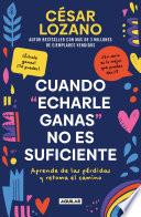 Cuando echarle ganas no es suficiente