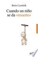 Cuando Un Nino Se Da Muerte