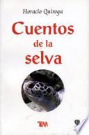 Cuentos de La Selva: Tales of the Jungle