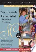 Cuerpo de profesores técnicos de formación profesional. Servicios a la comunidad. Supuestos prácticos práctico
