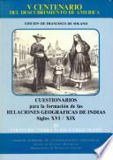 Cuestionarios para la formación de las relaciones geográficas de Indias