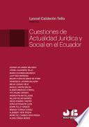 Cuestiones de actualidad jurídica y social en el Ecuador