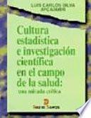 Cultura Estadística e Investigación Científica en el Campo de la Salud