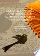 Cultural Dynamics and Production Activities in Ancient Western Mexico