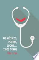 De Médicos, Poetas, Locos... Y Los Otros