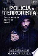 De Policia a Ecoterrorista