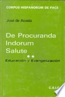 De procuranda Indorum salute: Educación y evangelización