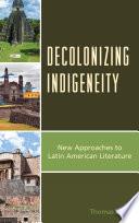 Decolonizing Indigeneity