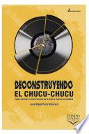 Deconstruyendo el chucu-chucu