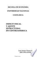 Deficit fiscal y ajuste estructural en Centroamerica