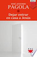 Dejar entrar en casa a Jesús