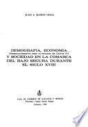 Demografía, economía y sociedad en la comarca del bajo Segura durante el siglo XVIII