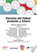 Derecho del fútbol: presente y futuro
