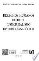 Derechos humanos desde el iusnaturalismo histórico analógico