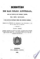 Derrotero de las islas Antillas, de las costas de Tierra Firme, del Seno Mejicano, y de las de los Estados Unidos del Norte de América, formado en la Direccion de hidrografia