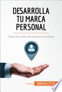 Desarrolla tu marca personal
