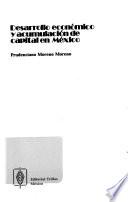 Desarrollo económico y acumulación de capital en México
