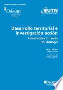 Desarrollo territorial e investigación acción. Innovación a través del diálogo