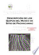 Descripción de los quipus del Museo de Sitio de Pachacamac