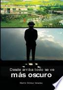 Desde arriba todo se ve más oscuro