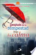 Después de la tempestad llega la calma