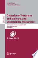 Detection of Intrusions and Malware, and Vulnerability Assessment