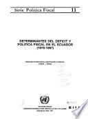 Determinantes del deficit y política fiscal en el Ecuador (1979-1987)