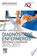 Diagnósticos enfermeros. Definiciones y clasificación 2015-2017. Edición hispanoamericana