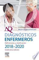 Diagnósticos Enfermeros. Definiciones Y Clasificación 2018-2020. Edición Hispanoamericana