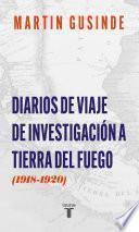 Diario de viaje de investigación a Tierra del Fuego (1918-1920)