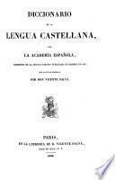 Diccionario de la lengua Castellana por la academia Espanola, reimpreso de la 8. ed. publ. en Madrid en 1837 von algunas mejoras por Vicente Salva