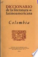 Diccionario de la literatura latinoamericana: Colombia