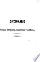 Diccionario de materia mercantil, industrial y agrícola
