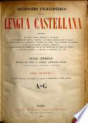 Diccionario enciclopédico de la Lengua Castellana... compuesto por Elías Zerolo Miguel de Toro y Gómez, Emiliano Isaza y otros escritores españoles y americanos