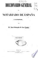Diccionario general del notariado de España y Ultramar: Com-Cuz (1853. 441 p.)