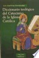 Diccionario teológico del catecismo de la Iglesia Católica