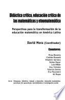 Didáctica crítica, educación crítica de las matemáticas y etnomatemática