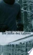 Die Süsse des Lebens
