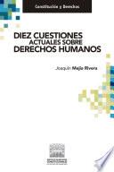 Diez cuestiones actuales sobre derechos humanos.