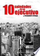 Diez Soledades de un Ejecutivo