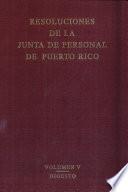Digesto de Las Resoluciones de La Junta de Personal de Personal de Puerto Rico Y Sentencia de Los Tribunales de Puerto Rico Y Estados Unidos