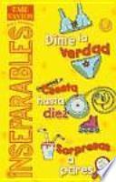 DIME LA VERDAD + CUENTA HASTA DIEZ + SORPRESAS A PARES