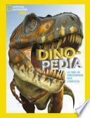 Dinopedia. La guía de dinosaurios más completa