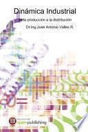 Din‡mica Industrial de la Producci—n a la Distribuci—n