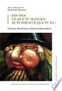 « Dis-moi ce que tu manges, je te dirai ce que tu es »