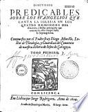 Discursos predicables sobre los evangelios que canta la iglesia en los quatro domingos del adviento...