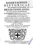 Dissertaciones historicas del orden, y cavalleria de los Templarios