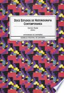 Doce estudios de historiografía contemporánea