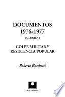 Documentos, 1976-1977: Golpe militar y resistencia popular